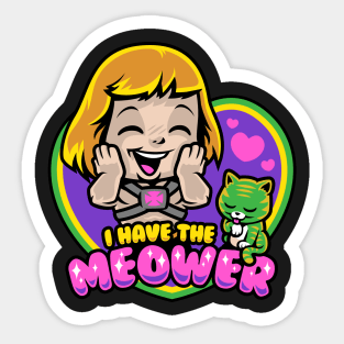 I Have The Meower Sticker